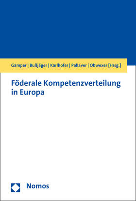 Gamper / Bußjäger / Karlhofer |  Föderale Kompetenzverteilung in Europa | Buch |  Sack Fachmedien