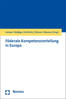 Gamper / Bußjäger / Karlhofer |  Föderale Kompetenzverteilung in Europa | Buch |  Sack Fachmedien