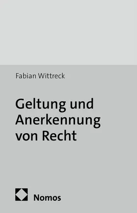Wittreck |  Geltung und Anerkennung von Recht | Buch |  Sack Fachmedien