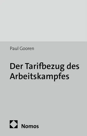 Gooren |  Der Tarifbezug des Arbeitskampfes | Buch |  Sack Fachmedien