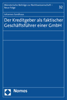 Sandhaus | Sandhaus, J: Kreditgeber als faktischer Geschäftsführer | Buch | 978-3-8487-1646-3 | sack.de