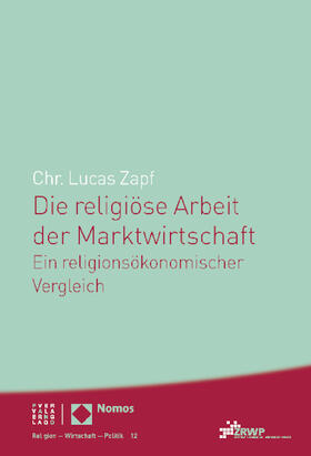 Zapf | Zapf, L: Religiöse Arbeit der Marktwirtschaft | Buch | 978-3-8487-1659-3 | sack.de