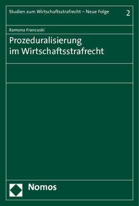 Francuski |  Francuski, R: Prozeduralisierung im Wirtschaftsstrafrecht | Buch |  Sack Fachmedien