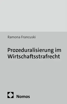 Francuski |  Prozeduralisierung im Wirtschaftsstrafrecht | Buch |  Sack Fachmedien
