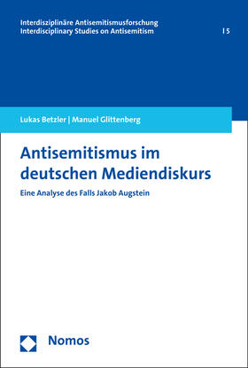 Betzler / Glittenberg |  Antisemitismus im deutschen Mediendiskurs | Buch |  Sack Fachmedien