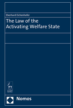 Eichenhofer | Eichenhofer, E: Law of the Activating Welfare State | Buch | 978-3-8487-1689-0 | sack.de