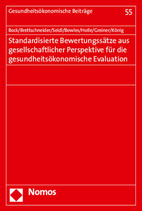 Bock / Brettschneider / Seidl | Standardisierte Bewertungssätze aus gesellschaftlicher Perspektive für die gesundheitsökonomische Evaluation | Buch | 978-3-8487-1727-9 | sack.de