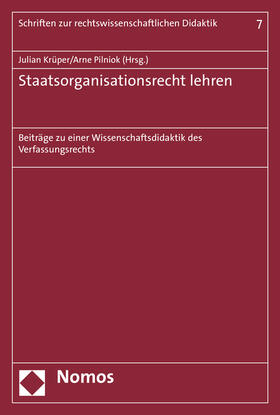 Krüper / Pilniok | Staatsorganisationsrecht lehren | Buch | 978-3-8487-1732-3 | sack.de