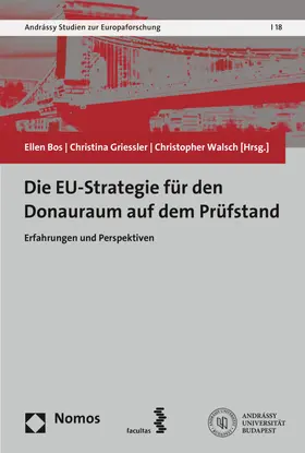 Bos / Griessler / Walsch |  Die Europäische Strategie für den Donauraum auf dem Prüfstand | Buch |  Sack Fachmedien
