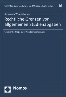 Weschpfennig |  Rechtliche Grenzen von allgemeinen Studienabgaben | Buch |  Sack Fachmedien