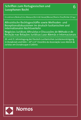 Grundmann / Baldus / Lima Marques |  Altruistische Rechtsgeschäfte sowie Methoden- und Rezeptions | Buch |  Sack Fachmedien
