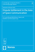 Hofmann |  Dispute Settlement in the Area of Space Communication | Buch |  Sack Fachmedien
