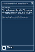 Lohse |  Verwaltungsrechtliche Steuerung von schulischem Bildungserwerb | Buch |  Sack Fachmedien