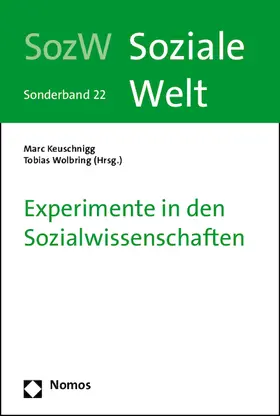Keuschnigg / Wolbring |  Experimente in den Sozialwissenschaften | Buch |  Sack Fachmedien