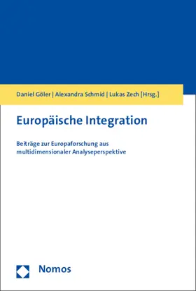 Göler / Schmid / Zech |  Europäische Integration | Buch |  Sack Fachmedien