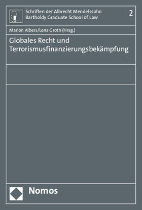 Albers / Groth |  Albers, M: Globales Recht und Terrorismusfinanzierungs. | Buch |  Sack Fachmedien