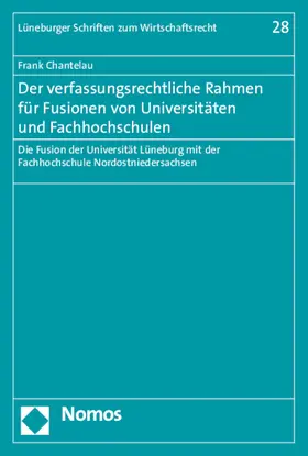 Chantelau |  Der verfassungsrechtliche Rahmen für Fusionen von Universitäten und Fachhochschulen | Buch |  Sack Fachmedien