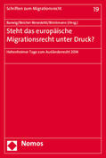 Barwig / Beichel-Benedetti / Brinkmann |  Steht das europäische Migrationsrecht unter Druck? | Buch |  Sack Fachmedien
