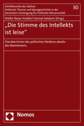 Reese-Schäfer / Salzborn | "Die Stimme des Intellekts ist leise" | Buch | 978-3-8487-2054-5 | sack.de