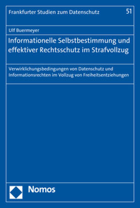 Buermeyer | Informationelle Selbstbestimmung und effektiver Rechtsschutz im Strafvollzug | Buch | 978-3-8487-2057-6 | sack.de