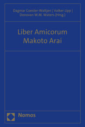 Coester-Waltjen / Lipp / Waters | Liber Amicorum Makoto Arai | Buch | 978-3-8487-2059-0 | sack.de