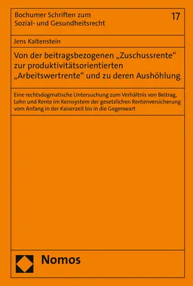 Kaltenstein |  Von der beitragsbezogenen "Zuschussrente" zur produktivitätsorientierten "Arbeitswertrente" und zu deren Aushöhlung | Buch |  Sack Fachmedien
