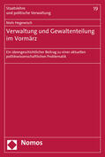 Hegewisch |  Hegewisch, N: Verwaltung und Gewaltenteilung im Vormärz | Buch |  Sack Fachmedien