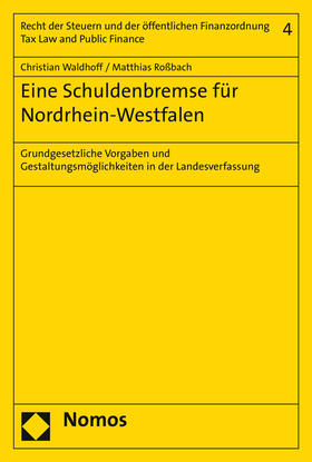 Waldhoff / Roßbach | Eine Schuldenbremse für Nordrhein-Westfalen | Buch | 978-3-8487-2078-1 | sack.de