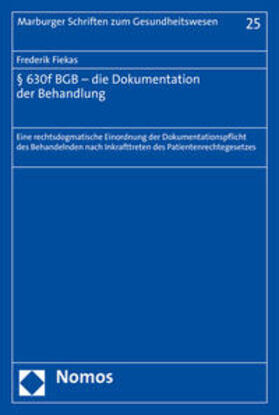 Fiekas | § 630f BGB - die Dokumentation der Behandlung | Buch | 978-3-8487-2081-1 | sack.de