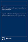 Uhle |  Uhle, A: Normativ-rezeptive Kompetenzzuweisung / Grundgesetz | Buch |  Sack Fachmedien