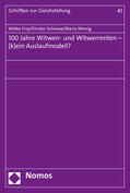 Frey / Scheiwe / Wersig |  100 Jahre Witwen- und Witwerrenten - (k)ein Auslaufmodell? | Buch |  Sack Fachmedien