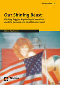 Kaufmann |  Our Shining Beast | Buch |  Sack Fachmedien