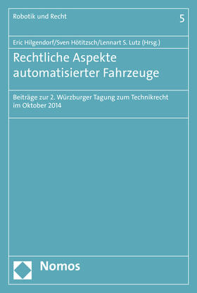 Hilgendorf / Hötitzsch / Lutz | Rechtliche Aspekte automatisierter Fahrzeuge | Buch | 978-3-8487-2100-9 | sack.de