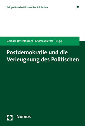 Unterthurner / Hetzel | Postdemokratie und die Verleugnung des Politischen | Buch | 978-3-8487-2130-6 | sack.de