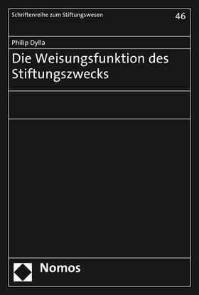Dylla | Dylla, P: Weisungsfunktion des Stiftungszwecks | Buch | 978-3-8487-2138-2 | sack.de
