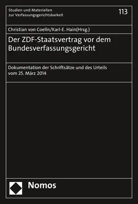 Coelln / Hain |  Der ZDF-Staatsvertrag vor dem Bundesverfassungsgericht | Buch |  Sack Fachmedien