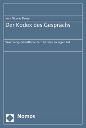 Druey | Der Kodex des Gesprächs | Buch | 978-3-8487-2178-8 | sack.de