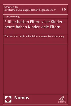 Löhnig |  Früher hatten Eltern viele Kinder - heute haben Kinder viele Eltern | Buch |  Sack Fachmedien
