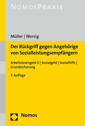 Müller / Wersig | Der Rückgriff gegen Angehörige von Sozialleistungsempfängern | Buch | 978-3-8487-2231-0 | sack.de