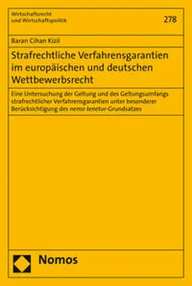 Kizil |  Strafrechtliche Verfahrensgarantien im europäischen und deutschen Wettbewerbsrecht | Buch |  Sack Fachmedien