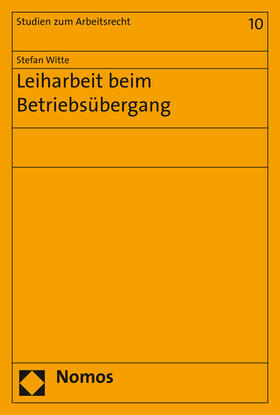Witte |  Witte, S: Leiharbeit beim Betriebsübergang | Buch |  Sack Fachmedien
