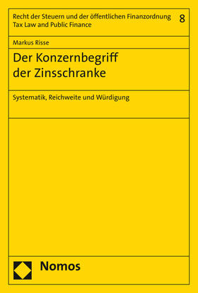 Risse | Risse, M: Konzernbegriff der Zinsschranke | Buch | 978-3-8487-2309-6 | sack.de