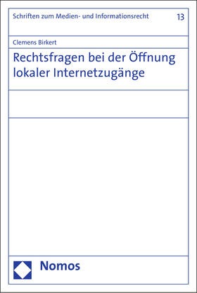 Birkert |  Birkert, C: Rechtsfragen / Öffnung lokaler Internetzugänge | Buch |  Sack Fachmedien