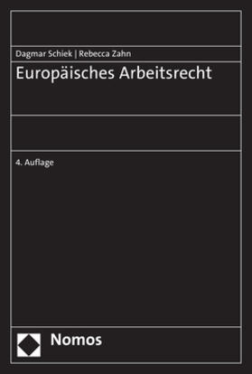 Schiek / Zahn | Europäisches Arbeitsrecht | Buch | 978-3-8487-2320-1 | sack.de