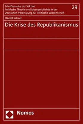 Schulz |  Die Krise des Republikanismus | Buch |  Sack Fachmedien