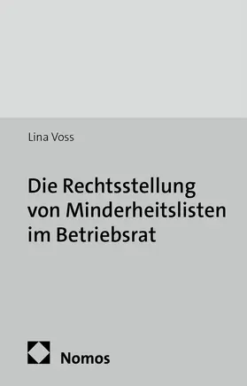 Voss |  Die Rechtsstellung von Minderheitslisten im Betriebsrat | Buch |  Sack Fachmedien
