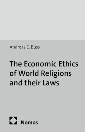 Buss |  The Economic Ethics of World Religions and their Laws | Buch |  Sack Fachmedien