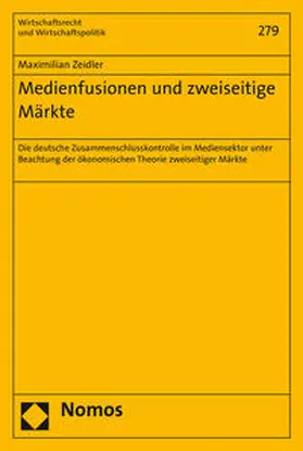 Zeidler |  Medienfusionen und zweiseitige Märkte | Buch |  Sack Fachmedien