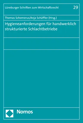 Schäffler / Schomerus |  Hygieneanforderungen für handwerklich strukturierte Schlachtbetriebe | Buch |  Sack Fachmedien