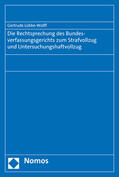 Lübbe-Wolff |  Die Rechtsprechung des Bundesverfassungsgerichts zum Strafvollzug und Untersuchungshaftvollzug | Buch |  Sack Fachmedien